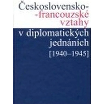 Českosl.-franc.vztahy v diplom