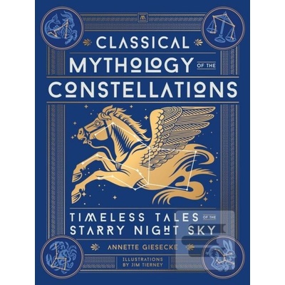 Classical Mythology of the Constellations - Annette Giesecke