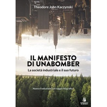 manifesto di Unabomber. La società industriale e il suo futuro