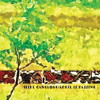 Mike Gangloff - April Is Passing LP