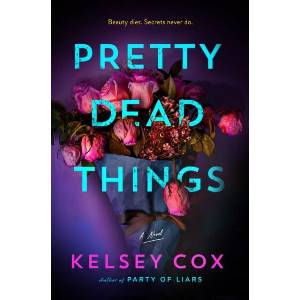 Pretty Dead Things (ISBN: 9781250378842)