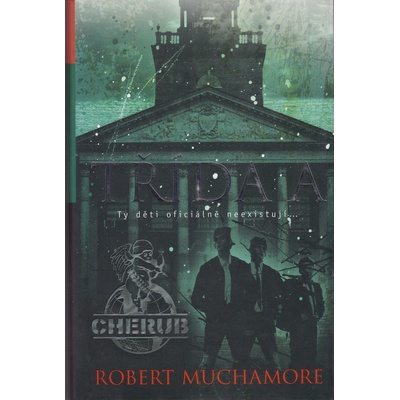 Cherub: Třída A - Robert Muchamore