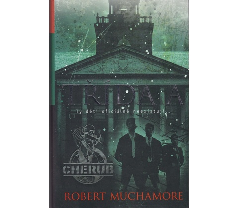 Cherub: Třída A - Robert Muchamore