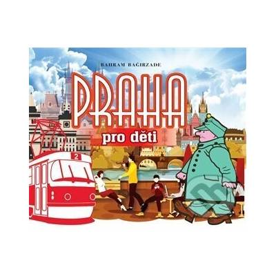 Bagirzade, Bahram - Praha pro děti