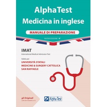 Alpha Test. Medicina in inglese. IMAT international medical admission test. Manuale di preparazione