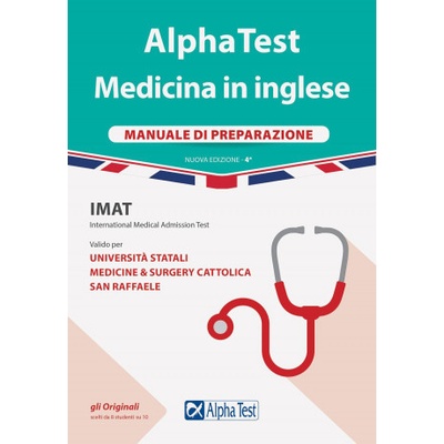 Alpha Test. Medicina in inglese. IMAT international medical admission test. Manuale di preparazione