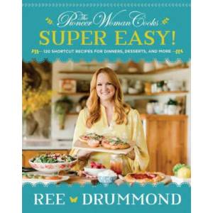 Pioneer Woman Cooks-Super Easy! | DRUMMOND REE (ISBN: 9780062962768)
