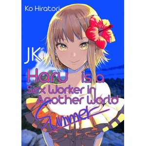 JK Haru is a Sex Worker in Another World: Summer (2020)