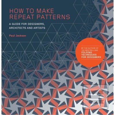 How to Make Repeat Patterns - A Guide for Designers, Architects and Artists Paperback