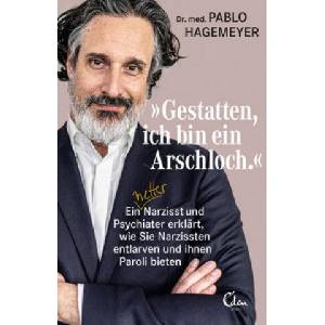 Gestatten, ich bin ein Arschloch (ISBN: 9783959102469)