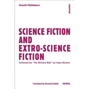 Science Fiction and Extro-Science Fiction | Quentin Meillassoux (2015)