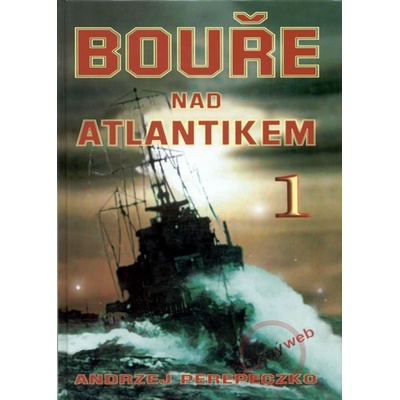 Bouře nad Atlantikem 1 - Andrzej Perepeczko