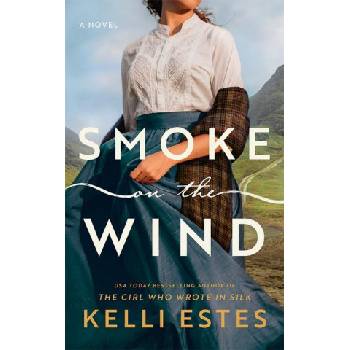 Smoke on the Wind | Kelli Estes