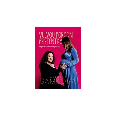 Vulvou porodní asistentky - Alžběta Samková