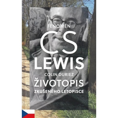 Fenomén C. S. Lewis Životopis zkušeného letopisce