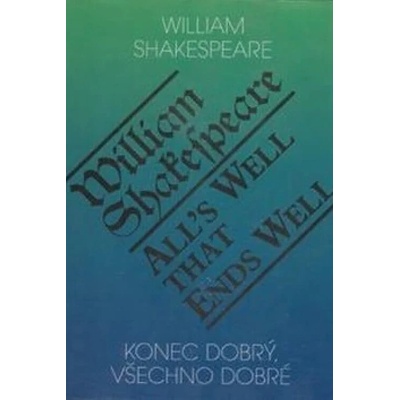 Konec dobrý, všechno dobré - William Shakespeare