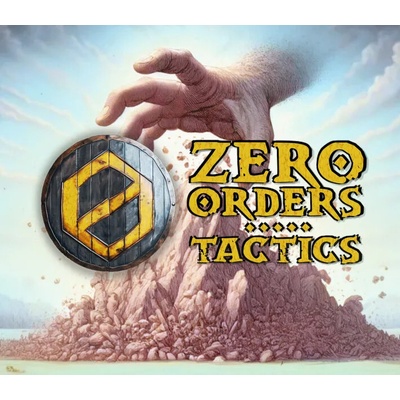 Zero Orders Tactics