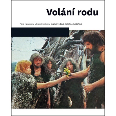 Volání rodu - Petra Hanáková; Libuše Heczková; Eva Kalivodová