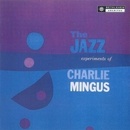 The Jazz Experiments of Charlie Mingus - Charles Mingus LP