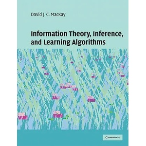 Information Theory, Inference and Learning Algorithms | David J C MacKay (2009)