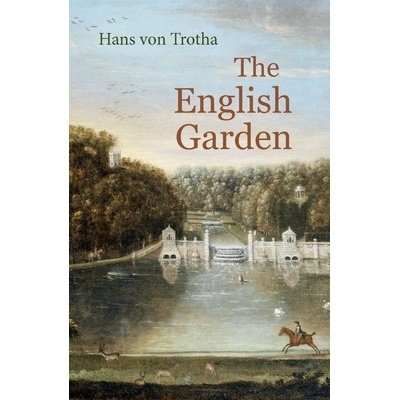 The English Garden - Von Trotha Hans