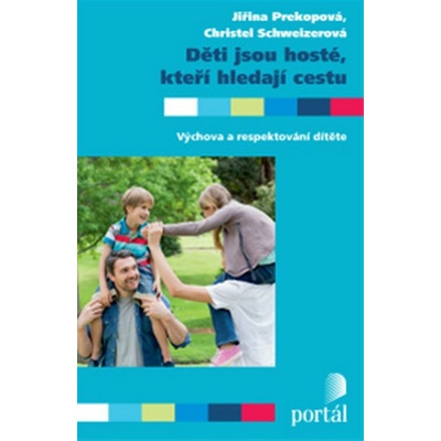 Děti jsou hosté, kteří hledají cestu