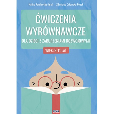 Ćwiczenia wyrównawcze dla dzieci z zaburzeniami rozwojowymi 9-11 lat