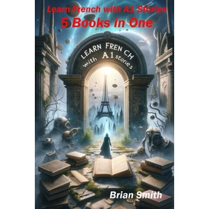 Learn French with A1 Stories | Brian Smith (2024)