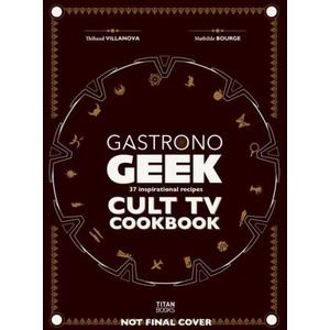 Gastronogeek Special Cult Series | Thibaud Villanova (2024)