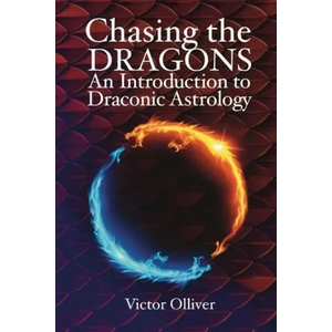 Chasing the Dragons: An Introduction to Draconic Astrology (ISBN: 9781910531662)