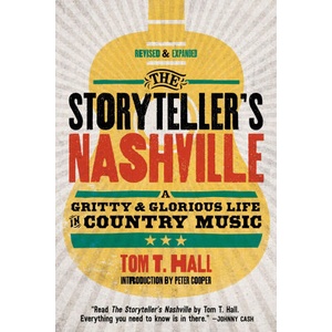 The Storyteller's Nashville: A Gritty & Glorious Life in Country Music (ISBN: 9781951217037)
