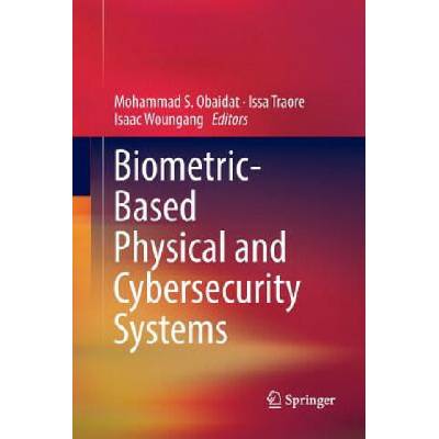 Biometric-Based Physical and Cybersecurity Systems