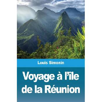 Image 1 of Voyage ? l'île de la Réunion | Louis Simonin