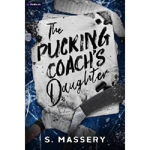 The Pucking Coach's Daughter | MASSERY S (ISBN: 9798347026319)