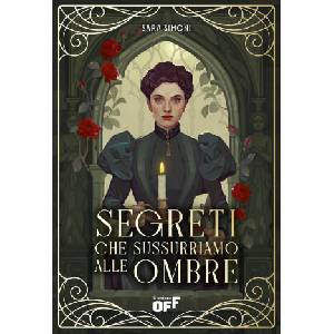 Segreti che sussurriamo alle ombre | Sara Simoni (2025)