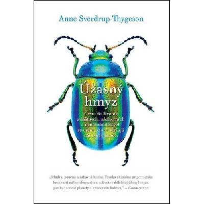 Úžasný hmyz - Anne Sverdrup-Thygeson