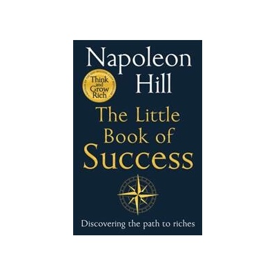 The Little Book of Success - Napoleon Hill, Pan Macmillan