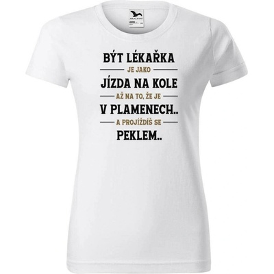 DOBRÝ TRIKO Dámské tričko s potiskem Být lékařka Bílá