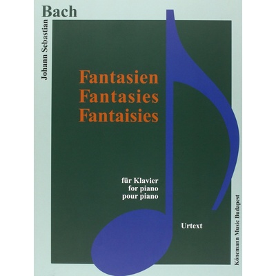 Fantasien / Fantasies / Fantaisies Johann Sebastian Bach