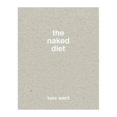 The Naked Diet - Tess Ward