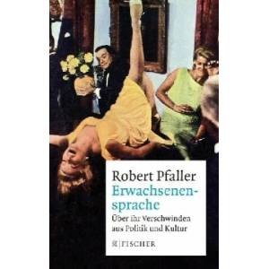 Erwachsenensprache | Robert Pfaller (ISBN: 9783596298778)