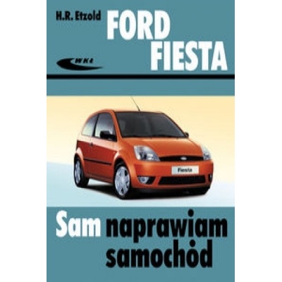Ford Fiesta (od III 2002 do VII 2008) | Hans-Rüdiger Etzold