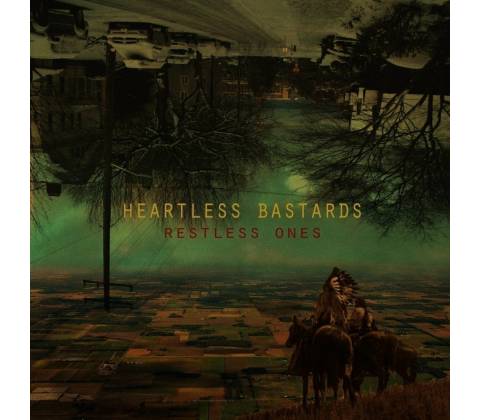 Restless Ones - Heartless Bastards LP