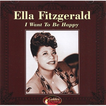 Fitzgerald Ella - Want To Be Happy CD