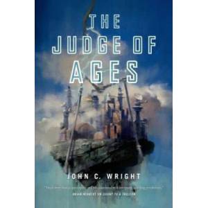 Judge of Ages | John C. Wright (ISBN: 9780765375803)