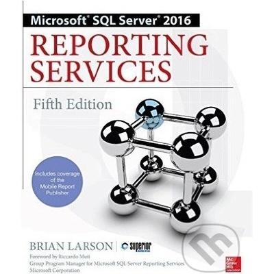 Microsoft SQL Server 2016 Reporting Services - Brian Larson