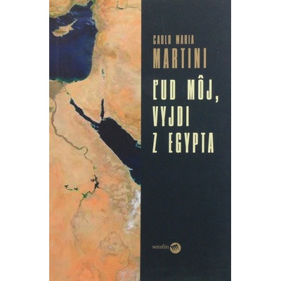Ľud môj, vyjdi z Egypta - Carlo Maria Martini