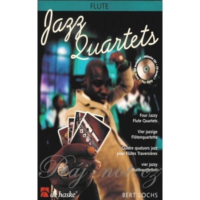 JAZZ QUARTETS + CD flute quartets / kvarteta pre priečnu flautu