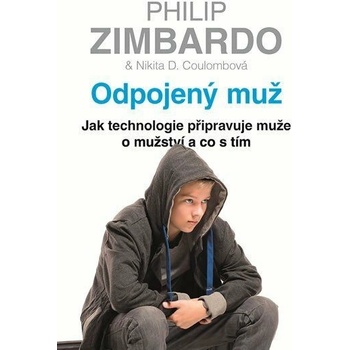 Odpojený muž - Nikita D. Coulombová, Philip Zimbardo