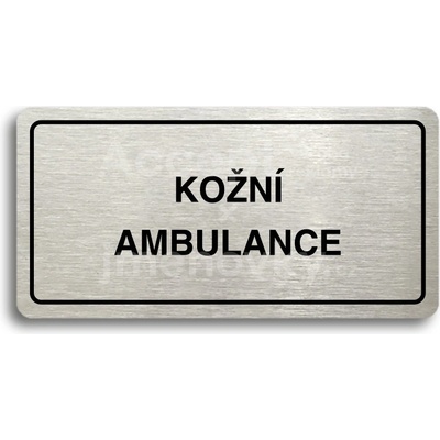 ACCEPT Piktogram KOŽNÍ AMBULANCE - stříbrná tabulka - černý tisk